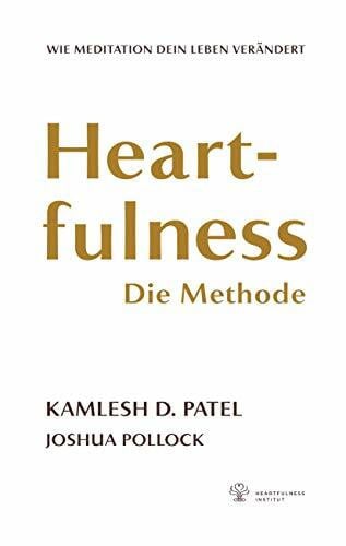 Heartfulness Institut e. V. Heartfulness - Die Methode: Wie Meditation dein Leben verändert