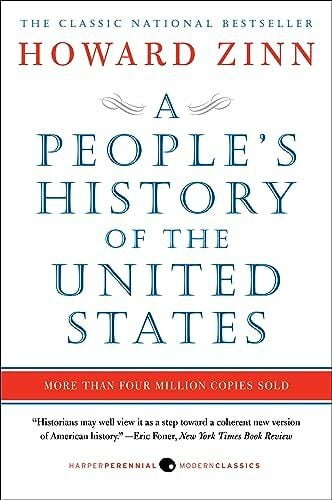 Zinn, Howard A People's History of the United States: A National Bestselling Book on U.S. History and the Fight for Racial Equality