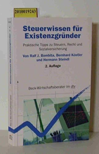Steindl, Hermann Steuerwissen für Existenzgründer: Praktische Tipps zu Steuern, Recht und Sozialversicherung (Beck-Wirtschaftsberater im dtv)