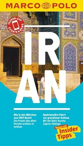 Weiss, Walter M. MARCO POLO Reiseführer Iran: Reisen mit Insider-Tipps. Inkl. kostenloser Touren-App und Events&News