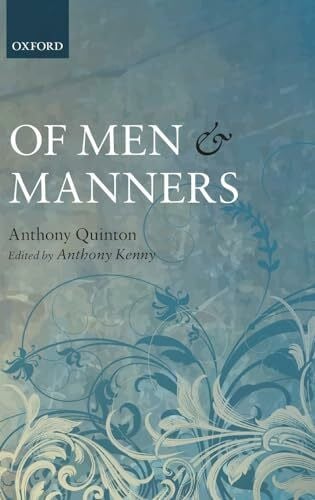 Kenny, Anthony Of Men and Manners: Essays Historical and Philosophical