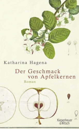 Hagena, Katharina Der Geschmack von Apfelkernen: Roman