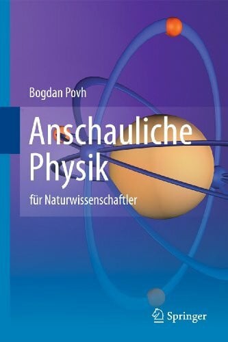 Povh, Bogdan Anschauliche Physik: für Naturwissenschaftler