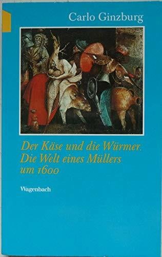 Ginzburg, Carlo Der Käse und die Würmer