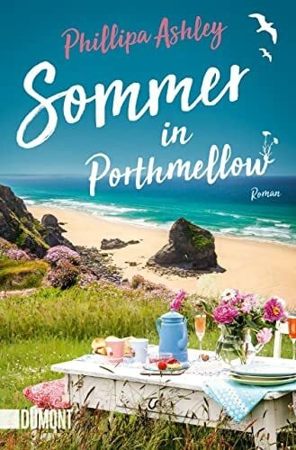 Schmidt, Sibylle Sommer in Porthmellow: Roman (Die Porthmellow-Reihe, Band 1)