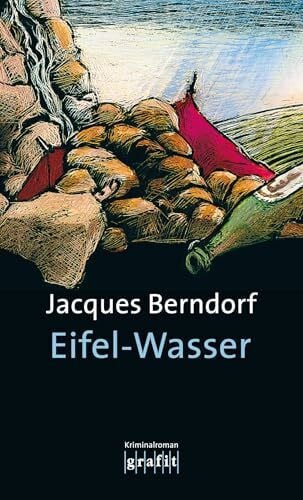 Berndorf, Jacques Eifel-Wasser: Der 10. Siggi-Baumeister-Krimi: Kriminalroman (Eifel-Krimi)