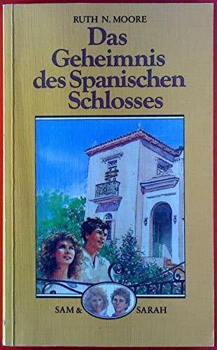 Ruth N. Moore Sam & Sarah [05]: Das Geheimnis des spanischen Schlosses