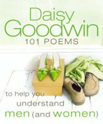 Goodwin, Daisy 101 Poems to Help You Understand Men (and Women)