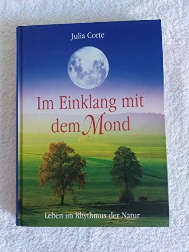 Leondin, Maria Im Einklang mit dem Mond: Leben im Rhythmus der Natur