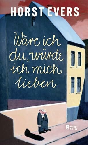Evers, Horst Wäre ich du, würde ich mich lieben