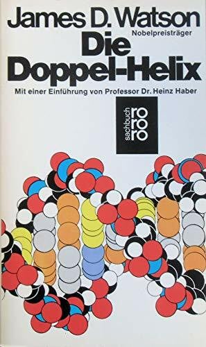 Haber, Heinz Die Doppel-Helix: Ein persönlicher Bericht über die Entdeckung der DNS-Struktur
