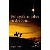 Hunt, Angela Es begab sich aber zu der Zeit...
