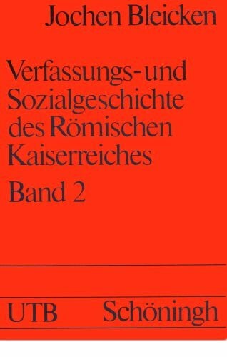 Jochen Bleicken Verfassungs- und Sozialgeschichte des Römischen Kaiserreiches, Band 2