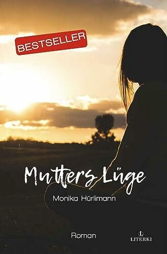 Hürlimann, Monika Mutters Lüge