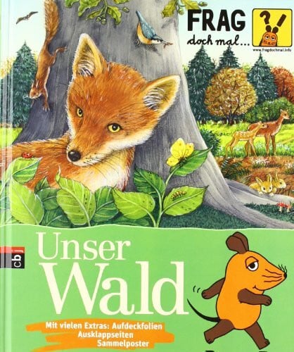 Riha, Susanne Frag doch mal ... die Maus! - Unser Wald (Die Sachbuchreihe, Band 2)