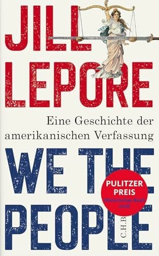 Zettel, Annabel We the People: Eine Geschichte der amerikanischen Verfassung. | Ausgezeichnet mit dem Pulitzer-Preis 2026