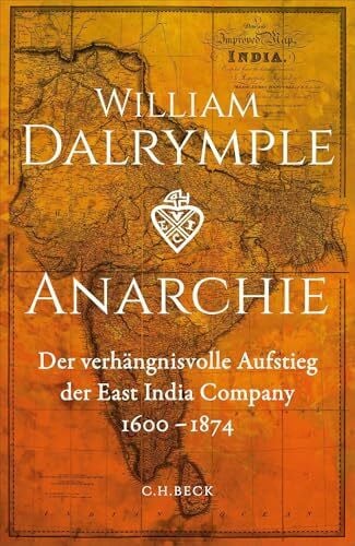 Hartz, Cornelius Anarchie: Der verhängnisvolle Aufstieg der East India Company. 1600-1874