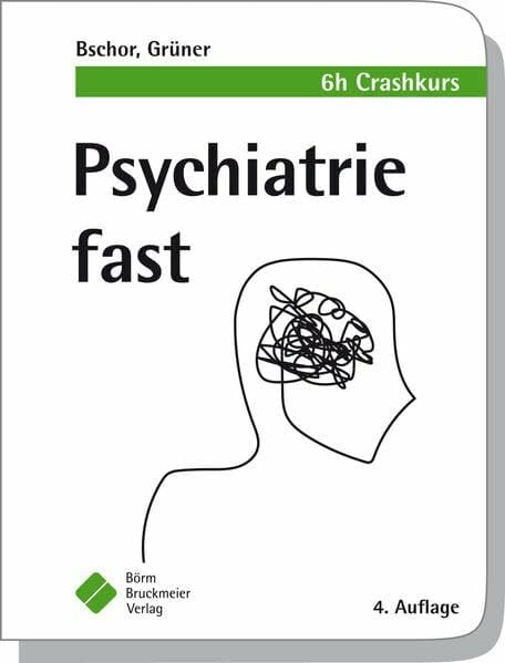 Grüner, Steffen Psychiatrie fast: 6 h Crashkurs (fasts)