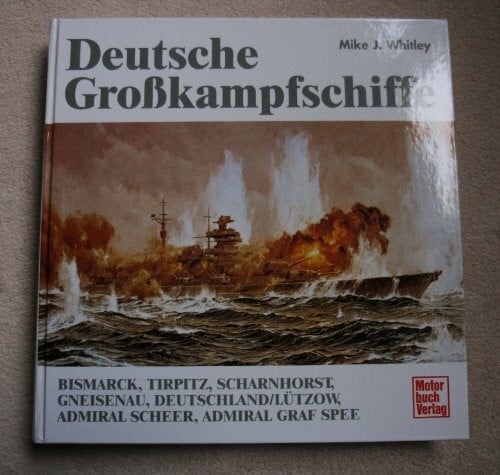 Whitley, Mike J Deutsche Grosskampfschiffe im 2. Weltkrieg