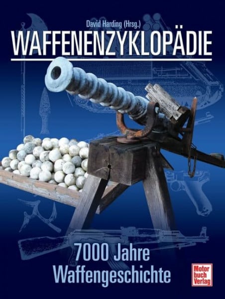 Harding, David Waffenenzyklopädie: 7000 Jahre Waffengeschichte // Reprint der 1. Auflage