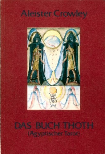 Crowley, Aleister Das Buch Thoth: Ägyptisches Tarot