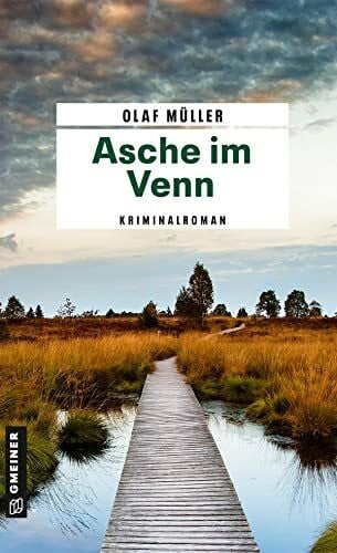 Müller, Olaf Asche im Venn: Kriminalroman (Kriminalromane im GMEINER-Verlag) (Kommissar Fett und Co. ermitteln)