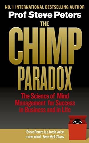 Peters, Prof Steve The Chimp Paradox: The Mind Management Programme to Help You Achieve Success, Confidence and Happiness – The Million-Copy Bestseller