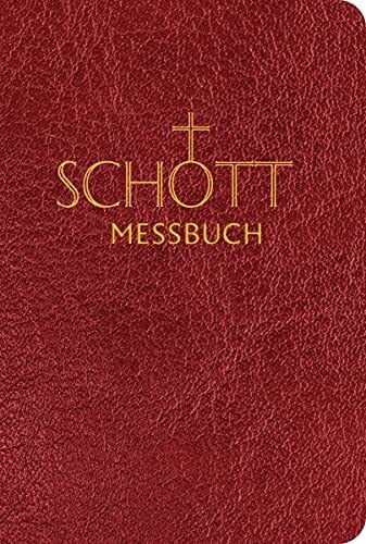 Benediktiner der Erzabtei Beuron SCHOTT Messbuch für die Sonn- und Festtage des Lesejahres C: Originaltexte der authentischen deutschen Ausgabe des Messbuches und des Messlektionars