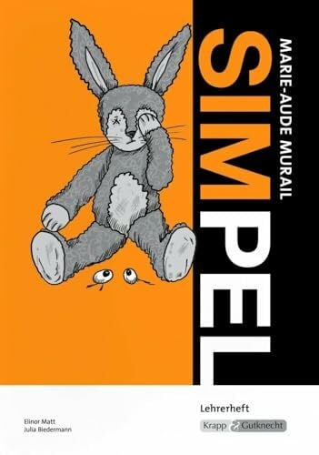 Biedermann, Julia Simpel – Marie-Aude Murail – Lehrerheft: Unterrichtsmaterialien, Lösungen, Interpretationshilfe; Heft: Unterrichtsmaterialien, Lösungen, ... (Sekundarstufe I: Literatur im Unterricht)