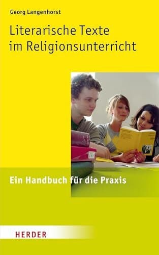 Langenhorst, Georg Literarische Texte im Religionsunterricht: Ein Handbuch für die Praxis