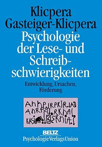 Gasteiger-Klicpera, Barbara Psychologie der Lese- und Schreibschwierigkeiten: Entwicklung, Ursachen, Förderung