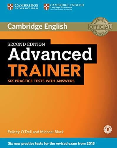 Black, Michael Advanced Trainer Six Practice Tests with Answers with Audio 2nd Edition (Cambridge Official Preparation Material)