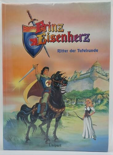 Prinz Eisenherz. Ritter der Tafelrunde. (Das beliebte Kinderbuch zur bekannten Serie)