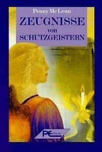 McLean, Penny. Zeugnisse von Schutzgeistern