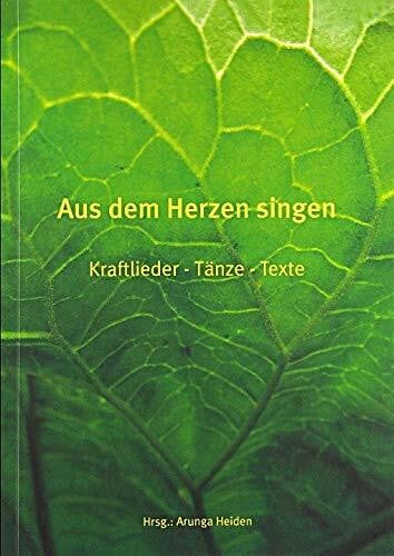 Voigt, Ziriah Aus dem Herzen singen: Kraftlieder - Tänze - Texte