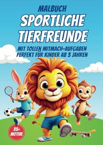 Magie, Malbuch MALBUCH SPORTLICHE TIERFREUNDE - Das interaktive Malbuch für kreative Kinder ab 3 Jahren: Lustige Tiere beim Sport: Malbuch für Kinder, das ... und Lernfragen für noch mehr Spass