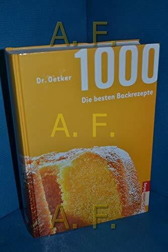 Dr. Oetker Dr. Oetker - 1000 - die besten Backrezepte