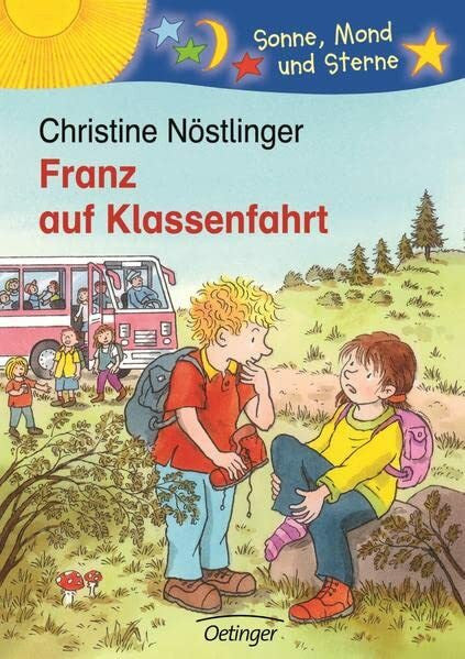 Nöstlinger, Christine Franz auf Klassenfahrt: Sonne, Mond und Sterne. 2./3. Klasse