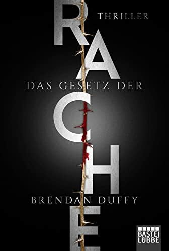 Duffy, Brendan Das Gesetz der Rache: Thriller