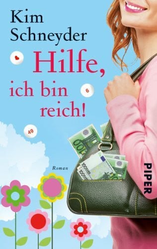 Schneyder, Kim Hilfe, ich bin reich!: Roman (Molly-Becker-Reihe, Band 1)