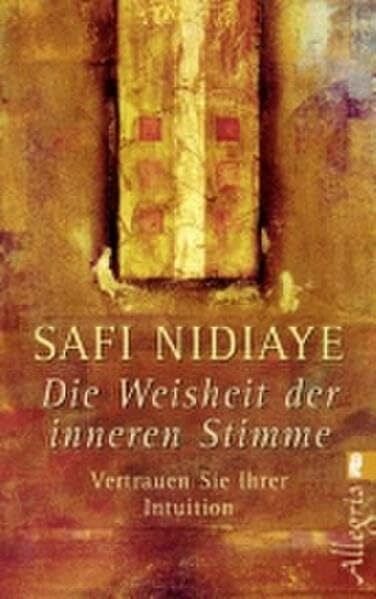 Nidiaye, Safi Die Weisheit der inneren Stimme: Vertrauen Sie Ihrer Intuition (0)