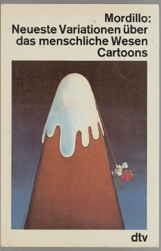 Mordillo, Guillermo Neueste Variationen über das menschliche Wesen: Cartoons (dtv Literatur)