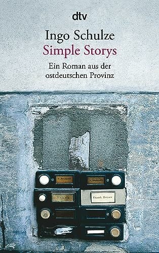 Schulze, Ingo Simple Storys: Ein Roman aus der ostdeutschen Provinz