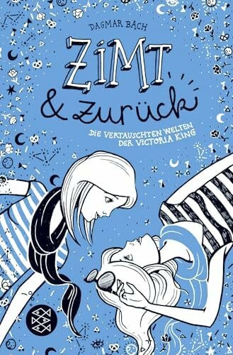 Bach, Dagmar Zimt und zurück: Die vertauschten Welten der Victoria King (Zimt Staffel I, Band 2)