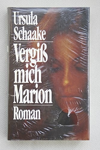 Schaake, Ursula Vergiß mich, Marion.
