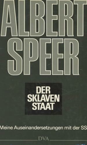 Speer, Albert Der Sklavenstaat. Meine Auseinandersetzungen mit der SS