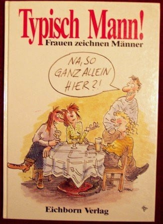 Bauer, Jutta Typisch Mann: Frauen zeichnen Männer