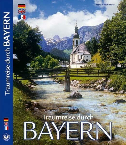 Hrsg. Horst Ziethen BAYERN - Traumreise durch Bayern - Texte in D/E/F: Texte in Deutsch/Englisch/Französisch