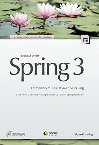 Wolff, Eberhard Spring 3: Framework für die Java-Entwicklung (iX-Edition)
