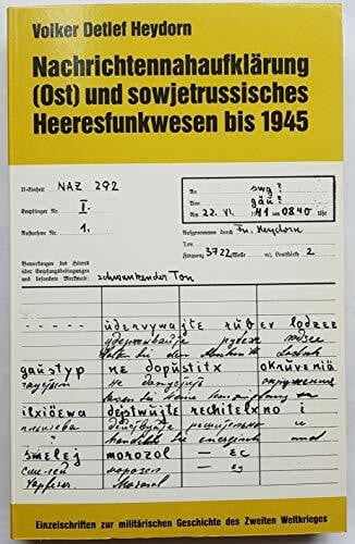 Heydorn, Volker Detlef Nachrichtennahaufklärung (Ost) und sowjetrussisches Heeresfunkwesen bis 1945